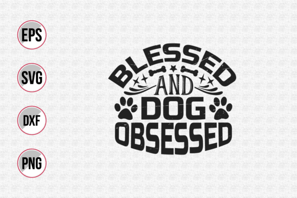 Blessed and Dog Obsessed SVG