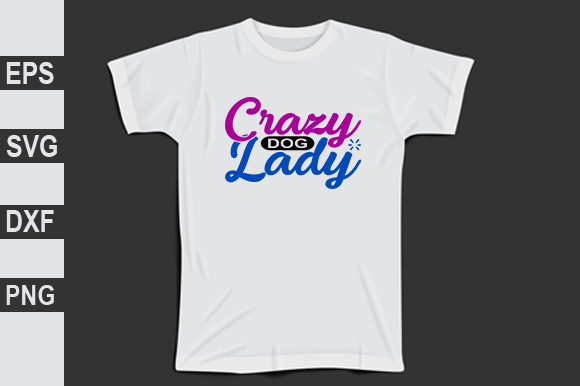Crazy Dog Lady Design