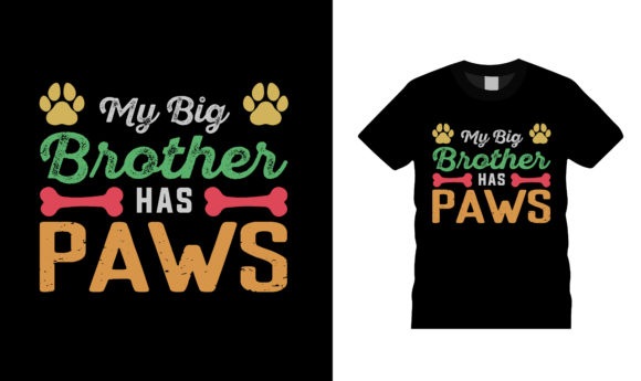 My Big Brother Has Paws T Shirt Design
