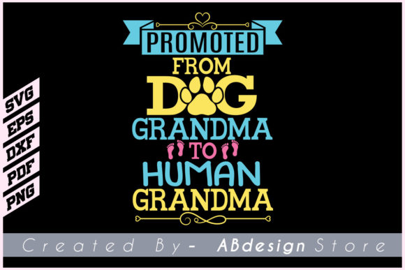 Promoted from Dog Grandma Design SVG PNG